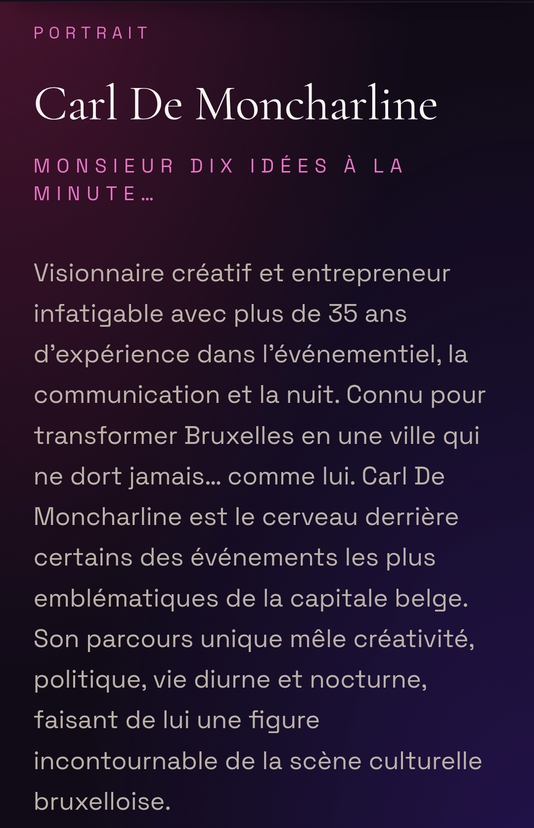 Portrait of Carl De Moncharline, mister ten ideas a minute